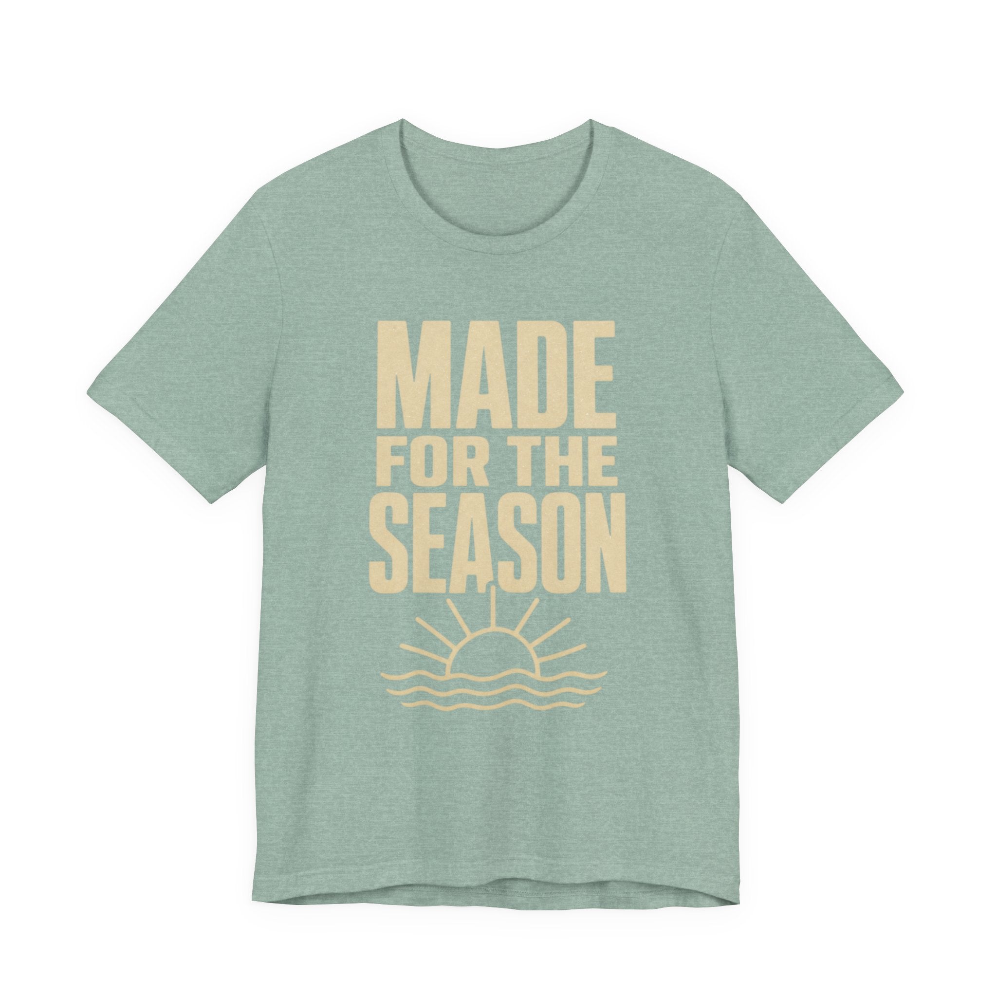 Made for the Season T-Shirt