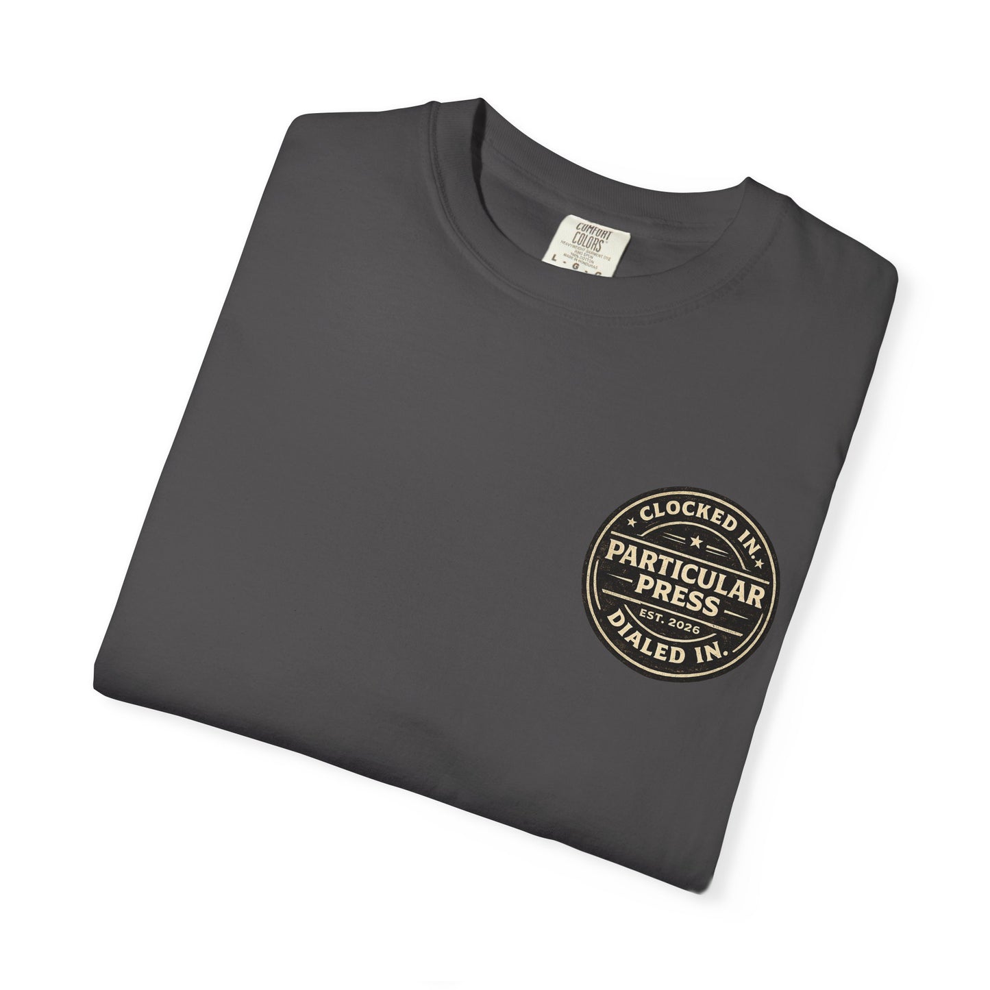 Particular Press 'Clocked In • Dialed In' T-Shirt