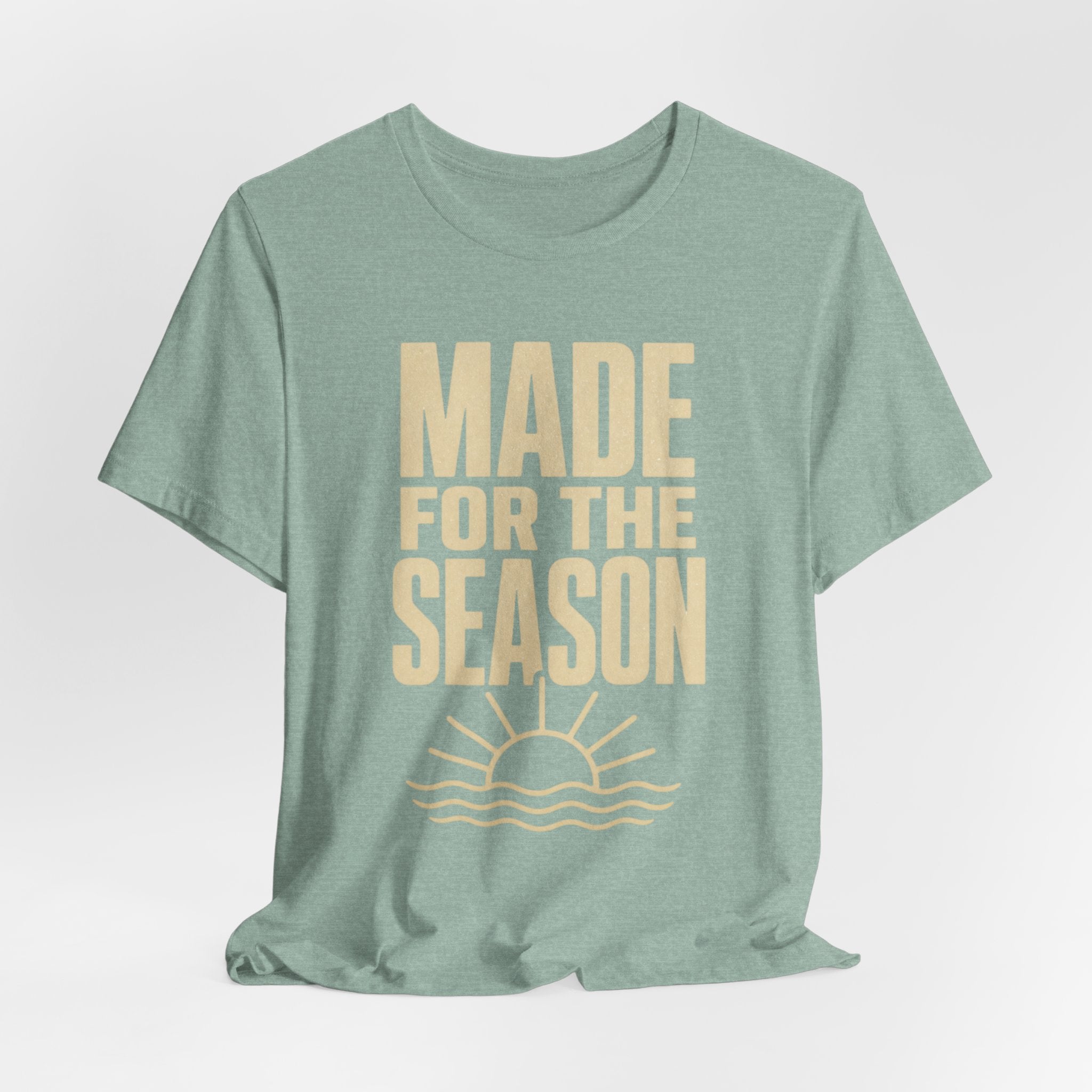 Made for the Season T-Shirt
