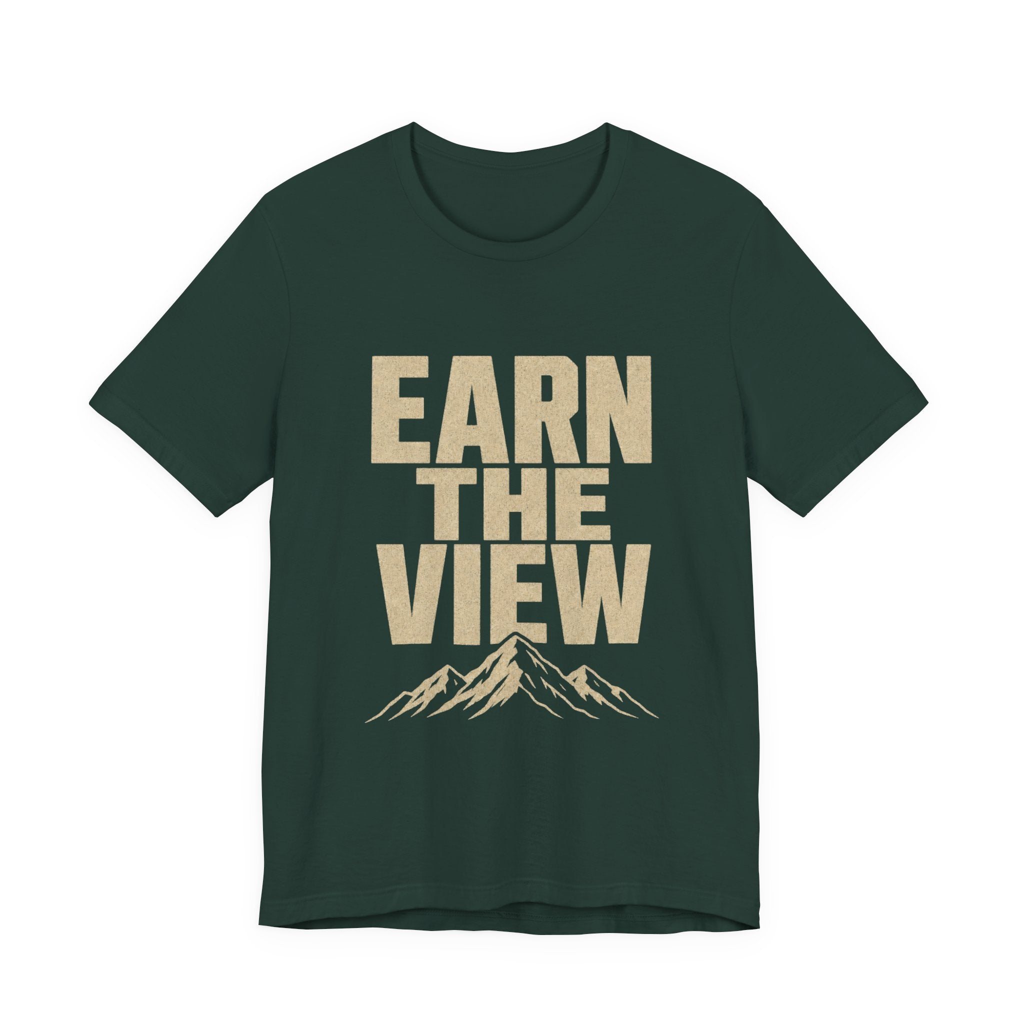 Earn The View Tee | Hiking & Outdoor Adventure Graphic Shirt