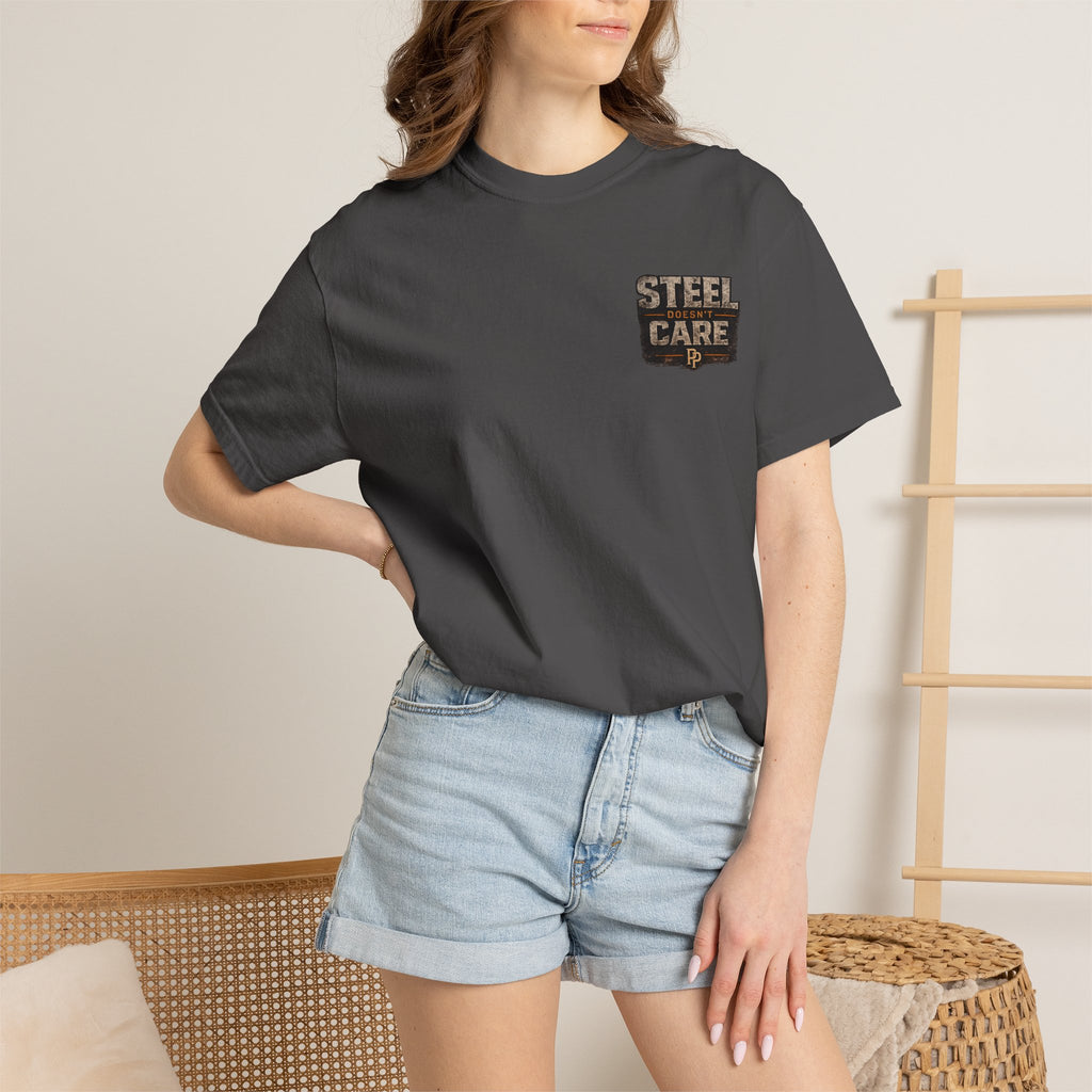 Steel Doesn't Care T-Shirt
