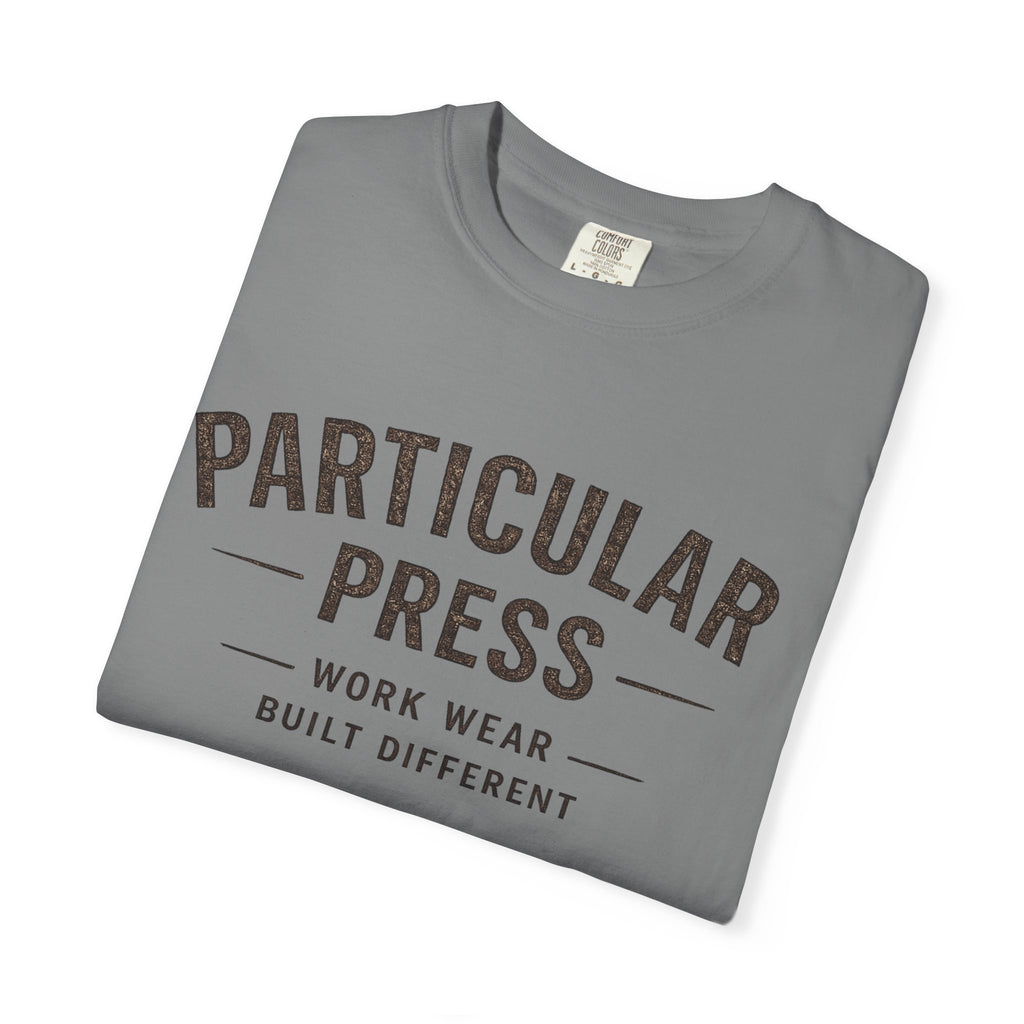 Particular Press 'Work Wear Built Different' Garment-Dyed T-Shirt