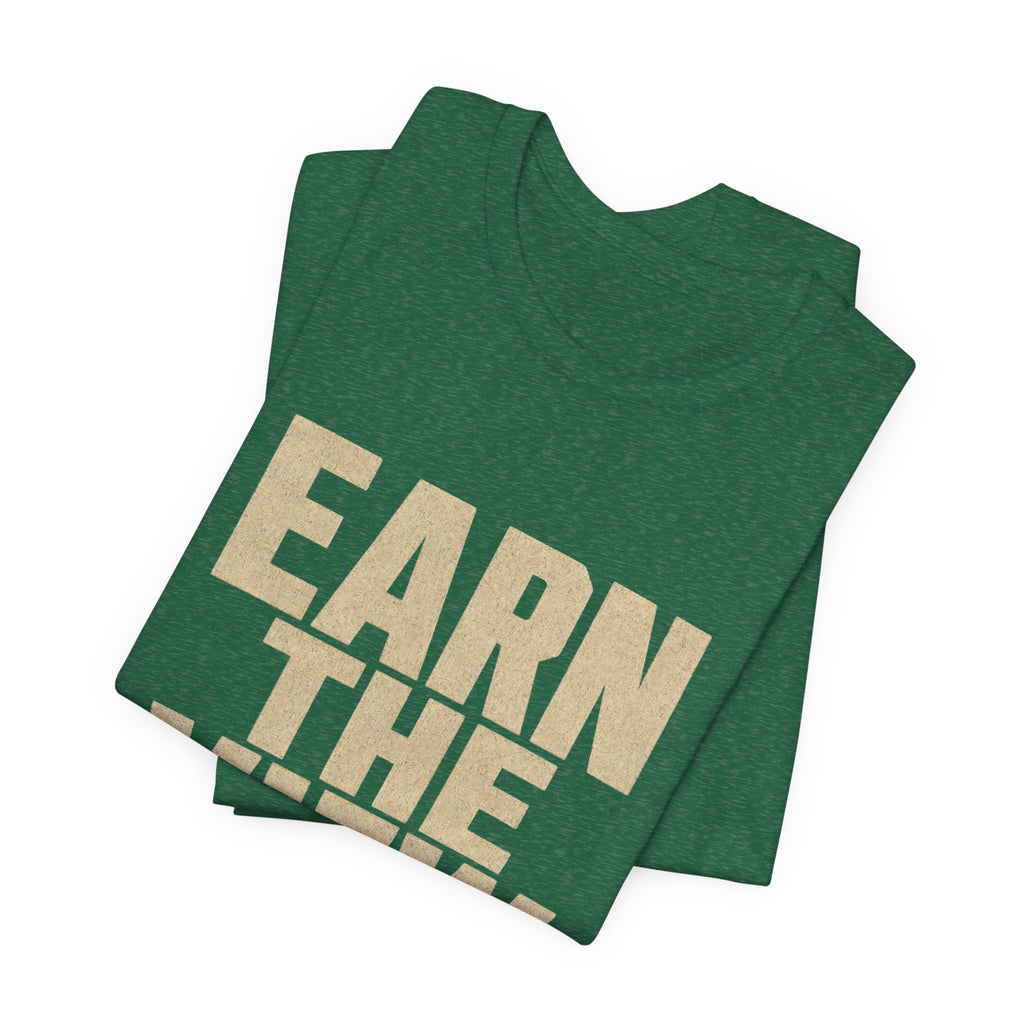 Earn The View Tee | Hiking & Outdoor Adventure Graphic Shirt