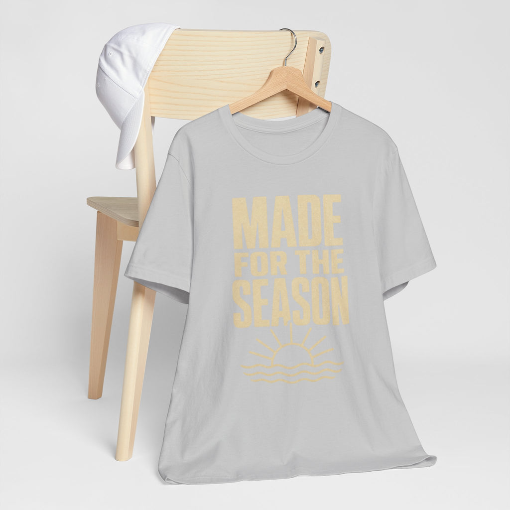 Made for the Season T-Shirt