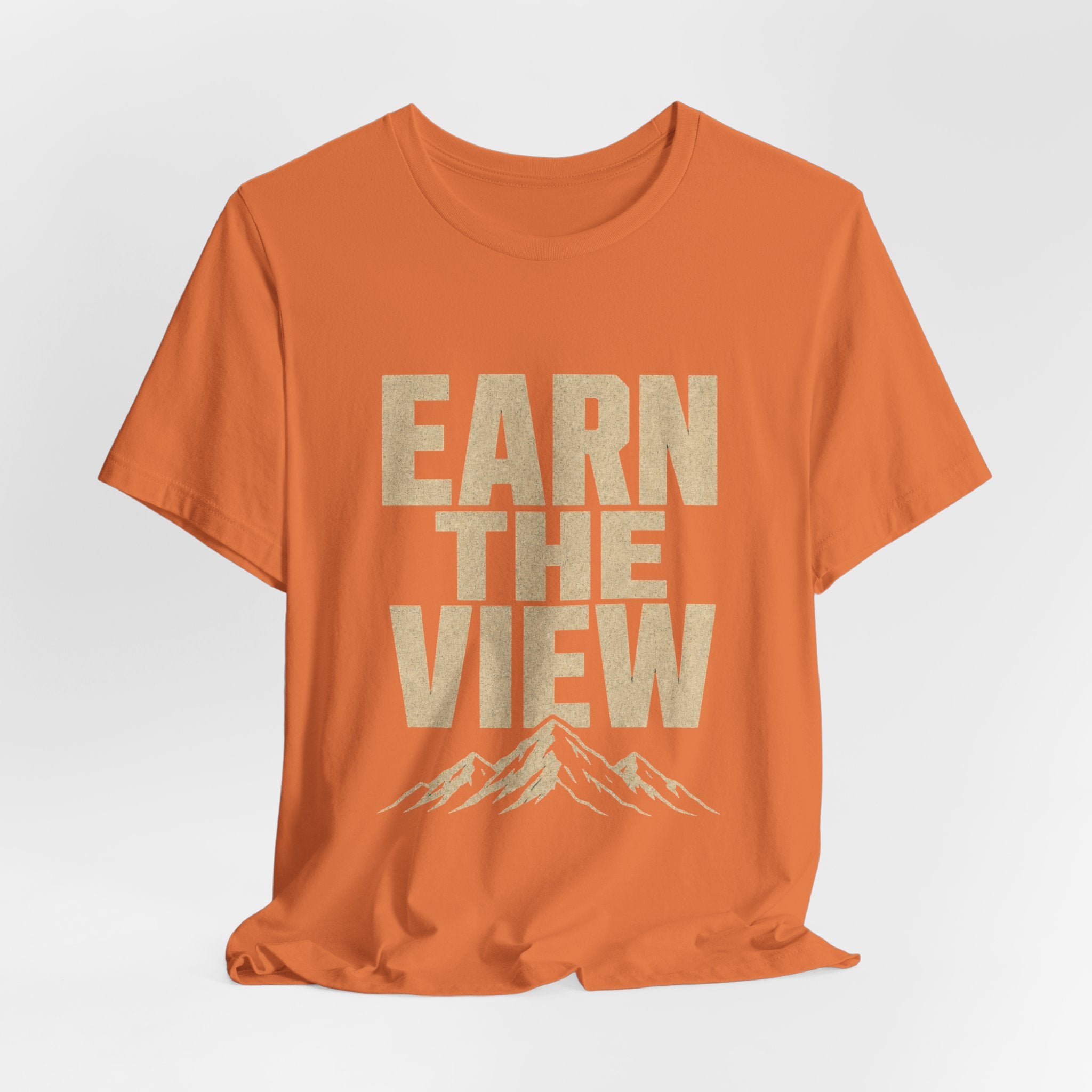 Earn The View Tee | Hiking & Outdoor Adventure Graphic Shirt