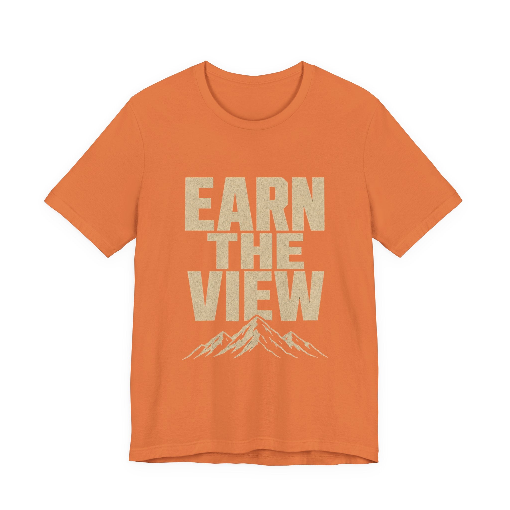 Earn The View Tee | Hiking & Outdoor Adventure Graphic Shirt