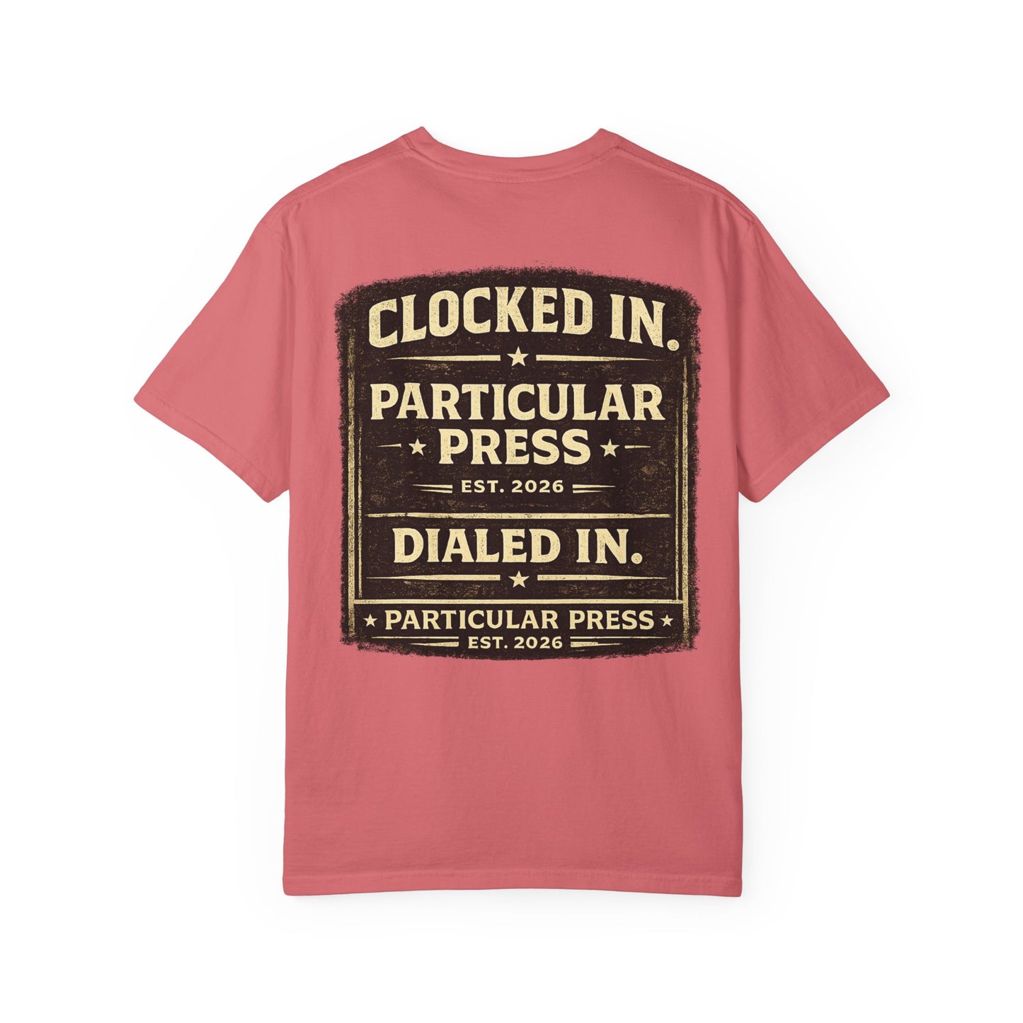 Particular Press 'Clocked In • Dialed In' T-Shirt