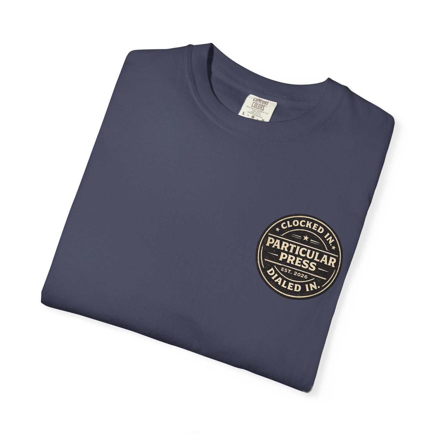 Particular Press 'Clocked In • Dialed In' T-Shirt