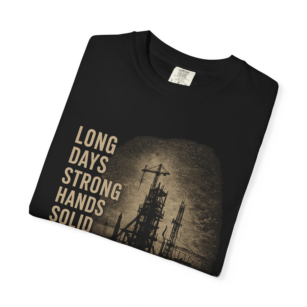 Long Days Strong Hands Graphic T-Shirt