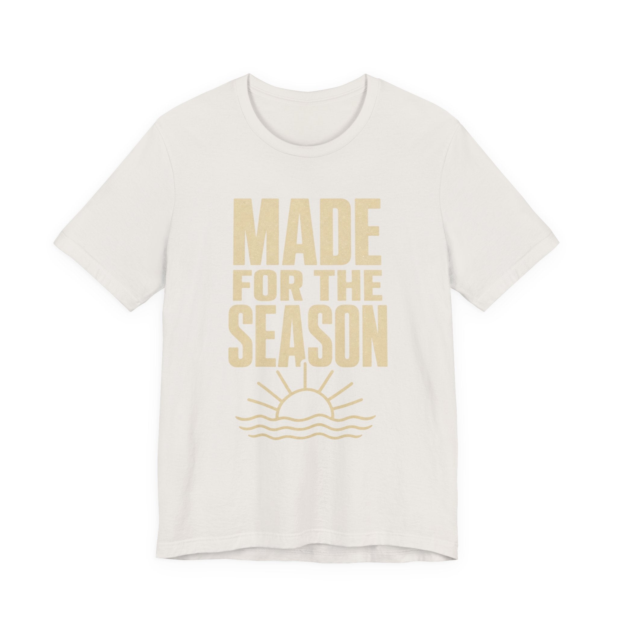 Made for the Season T-Shirt