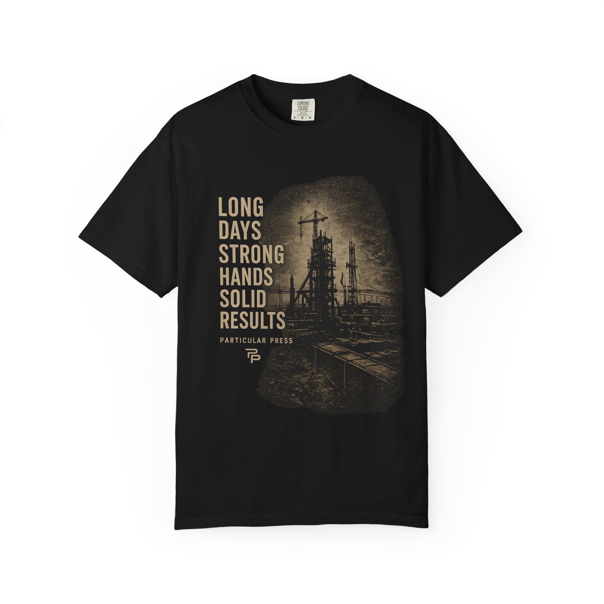 Long Days Strong Hands Graphic T-Shirt
