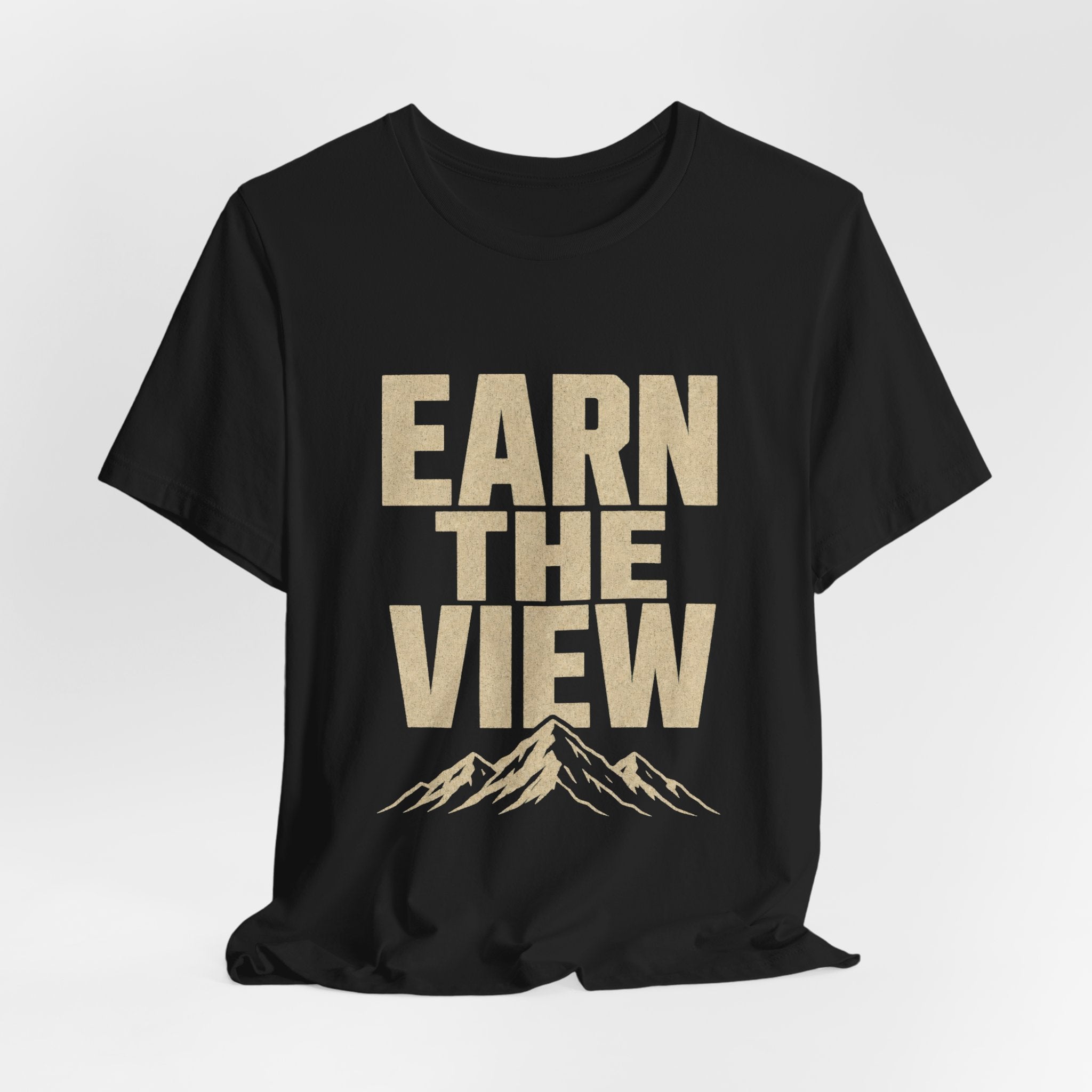 Earn The View Tee | Hiking & Outdoor Adventure Graphic Shirt