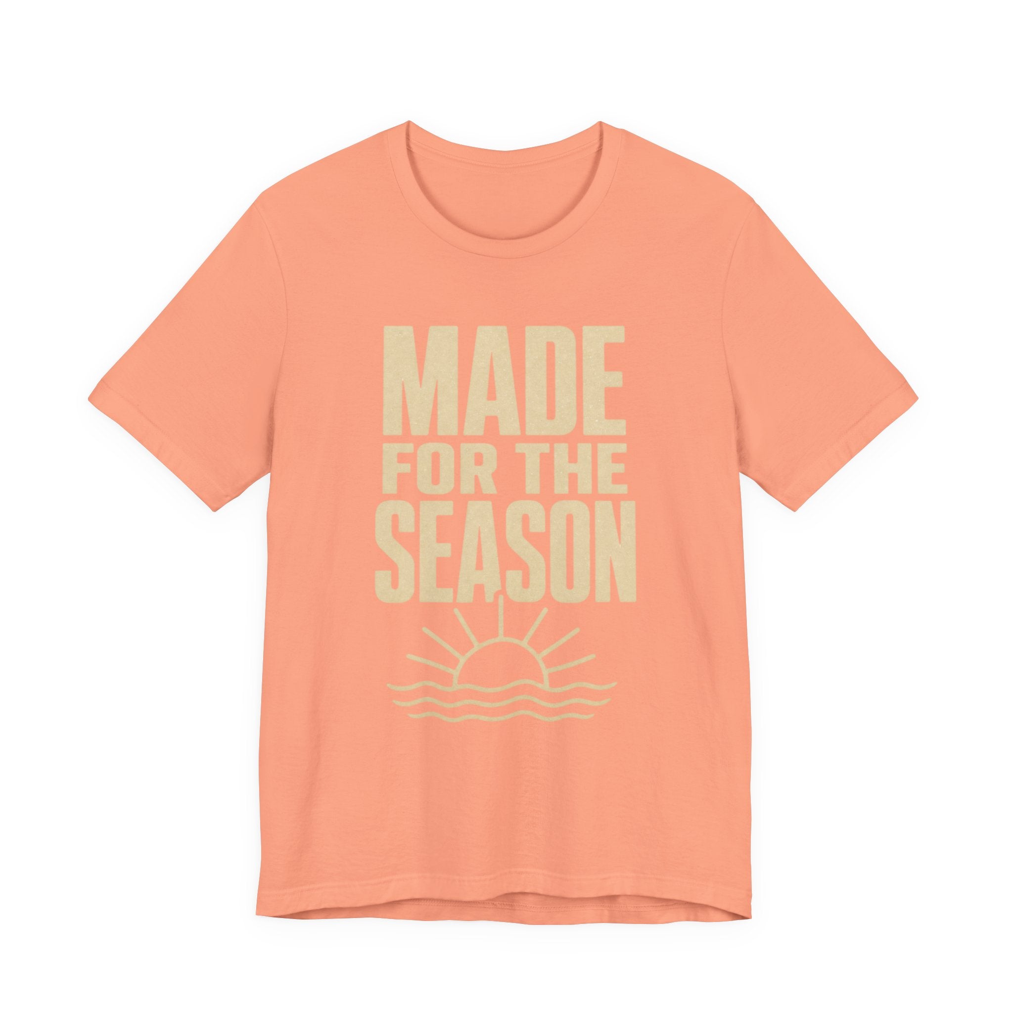Made for the Season T-Shirt