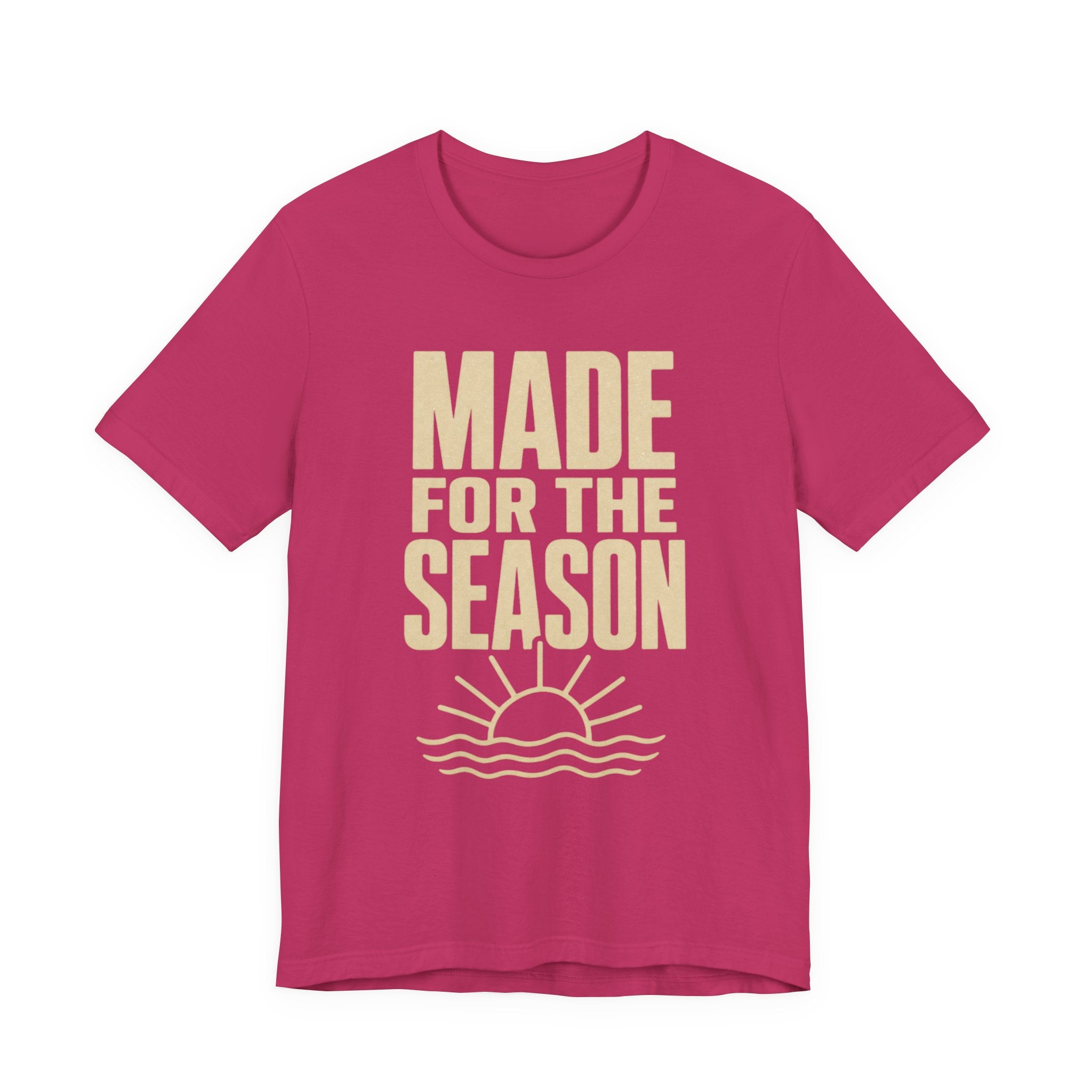 Made for the Season T-Shirt