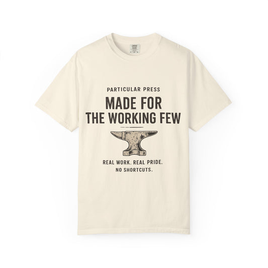 Made for the Working Few T-Shirt — Vintage Anvil Workwear Tee