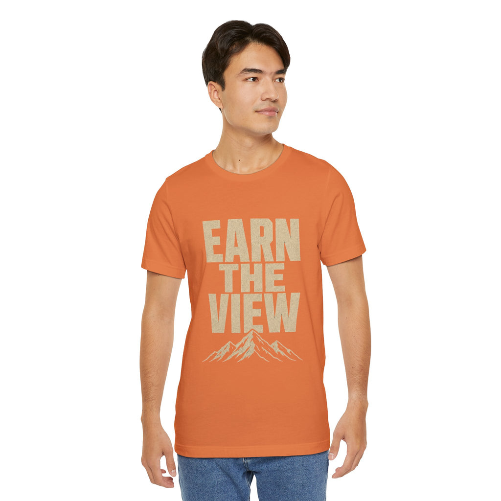 Earn The View Tee | Hiking & Outdoor Adventure Graphic Shirt