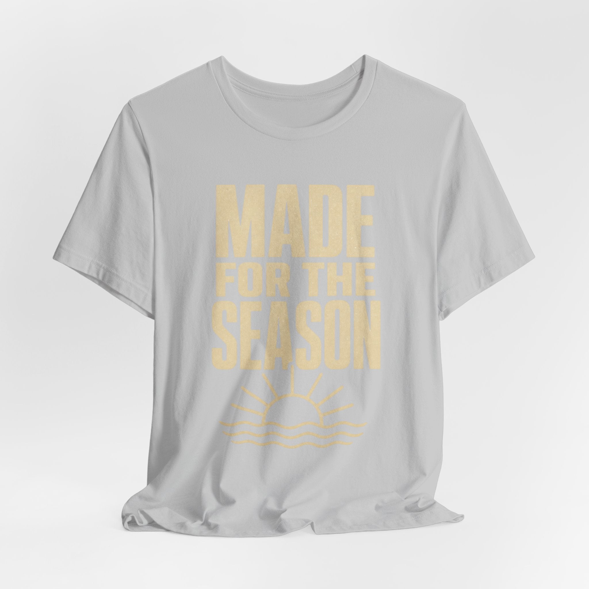 Made for the Season T-Shirt