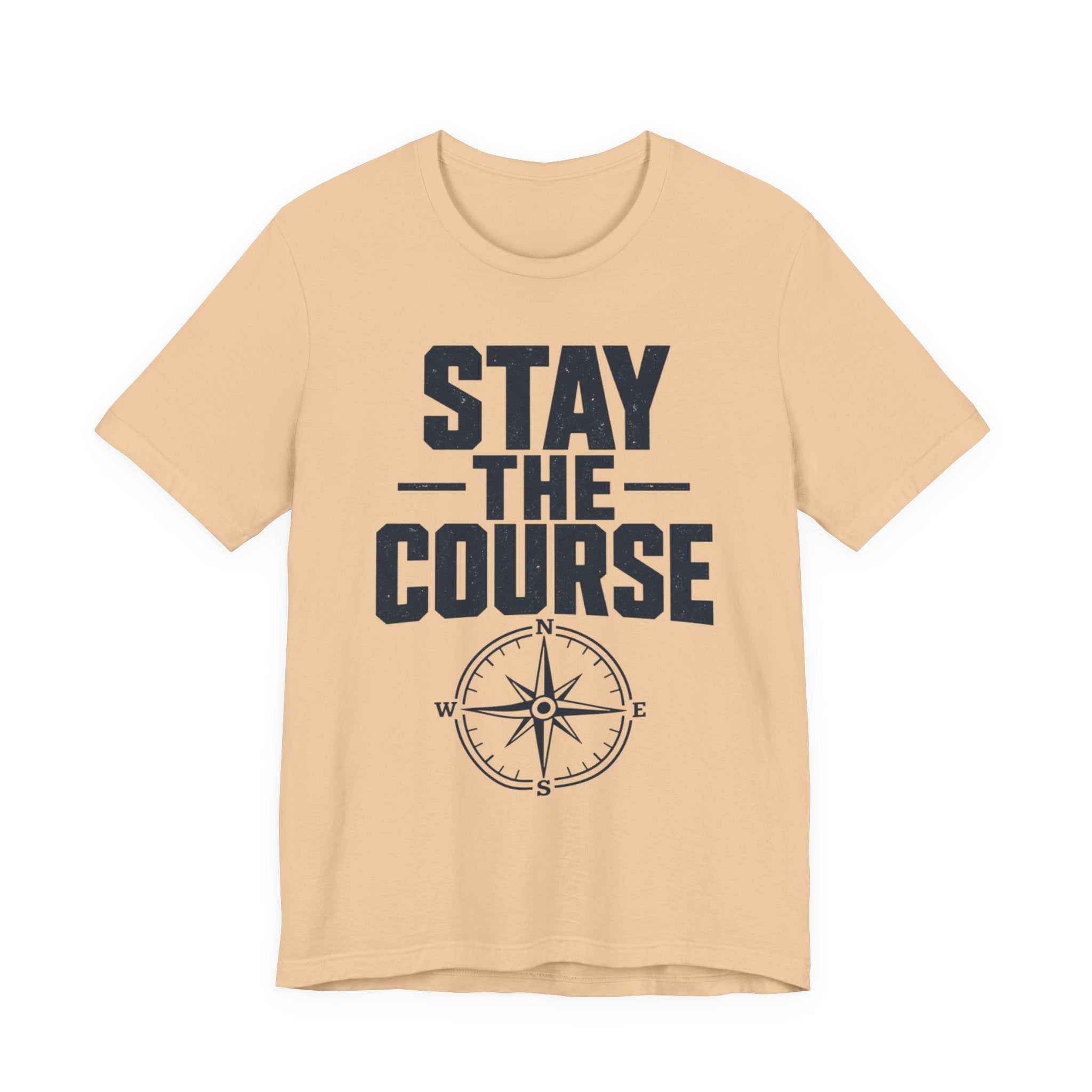 Stay The Course Motivational Tee | Hard Work Graphic Shirt for Men