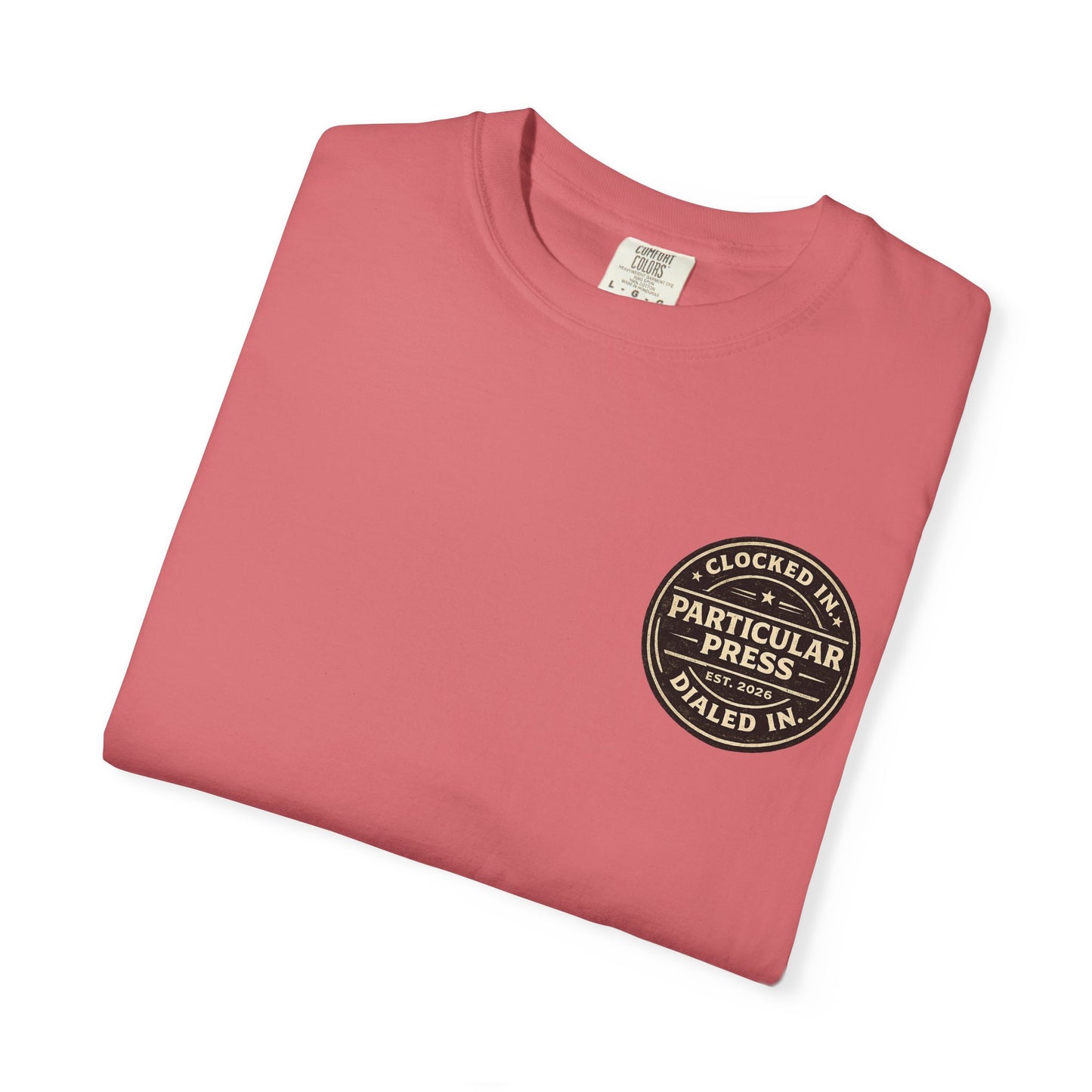 Particular Press 'Clocked In • Dialed In' T-Shirt