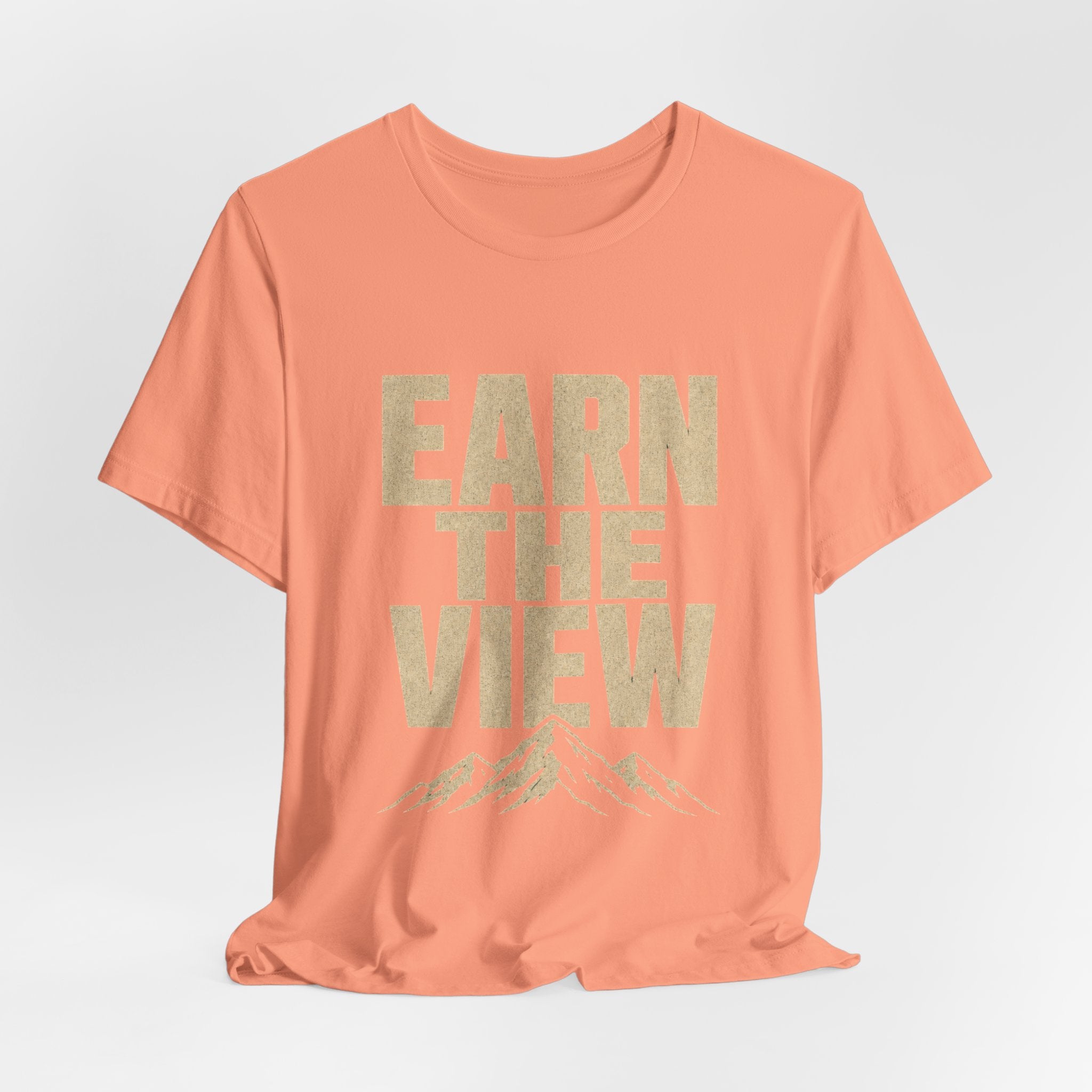 Earn The View Tee | Hiking & Outdoor Adventure Graphic Shirt