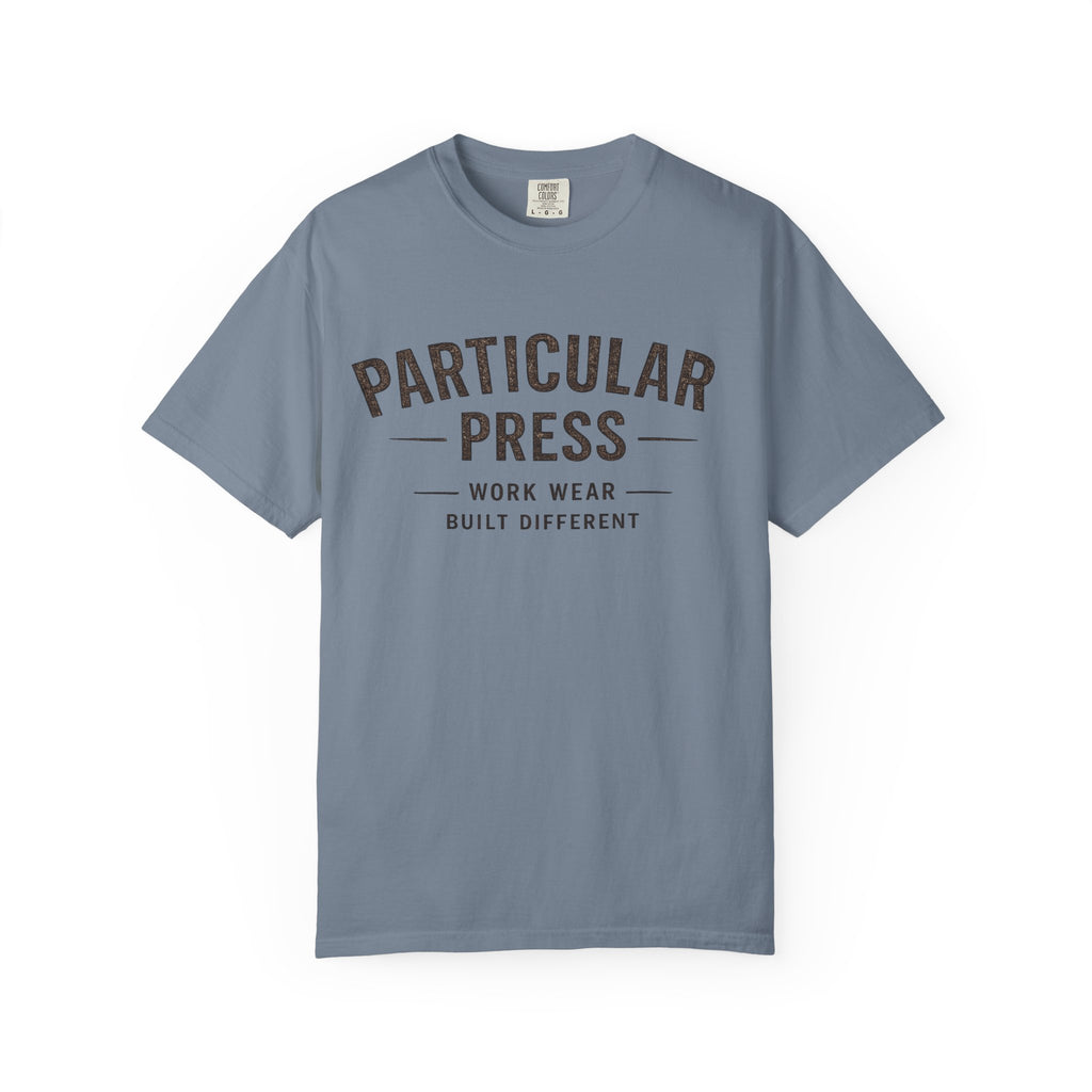 Particular Press 'Work Wear Built Different' Garment-Dyed T-Shirt