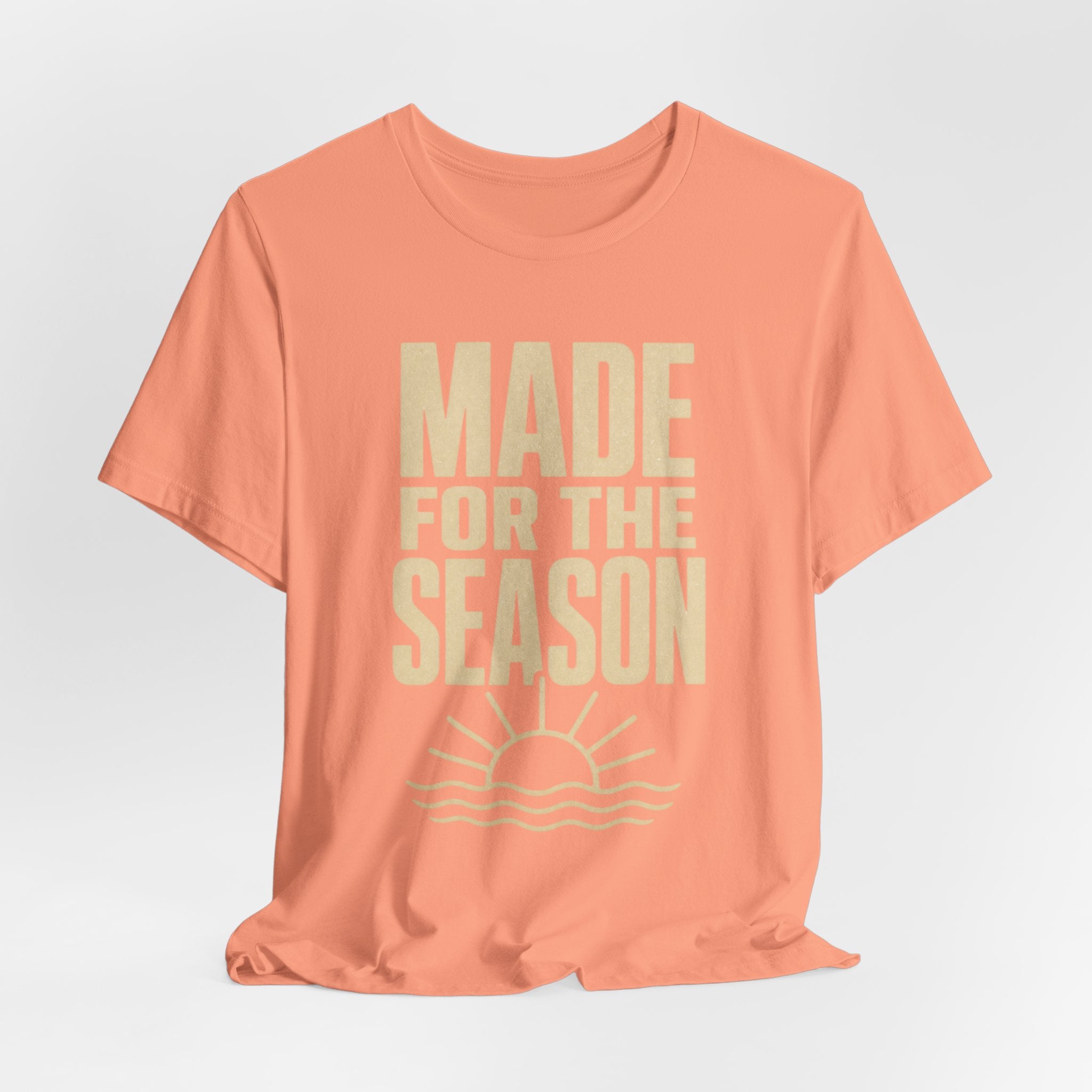Made for the Season T-Shirt