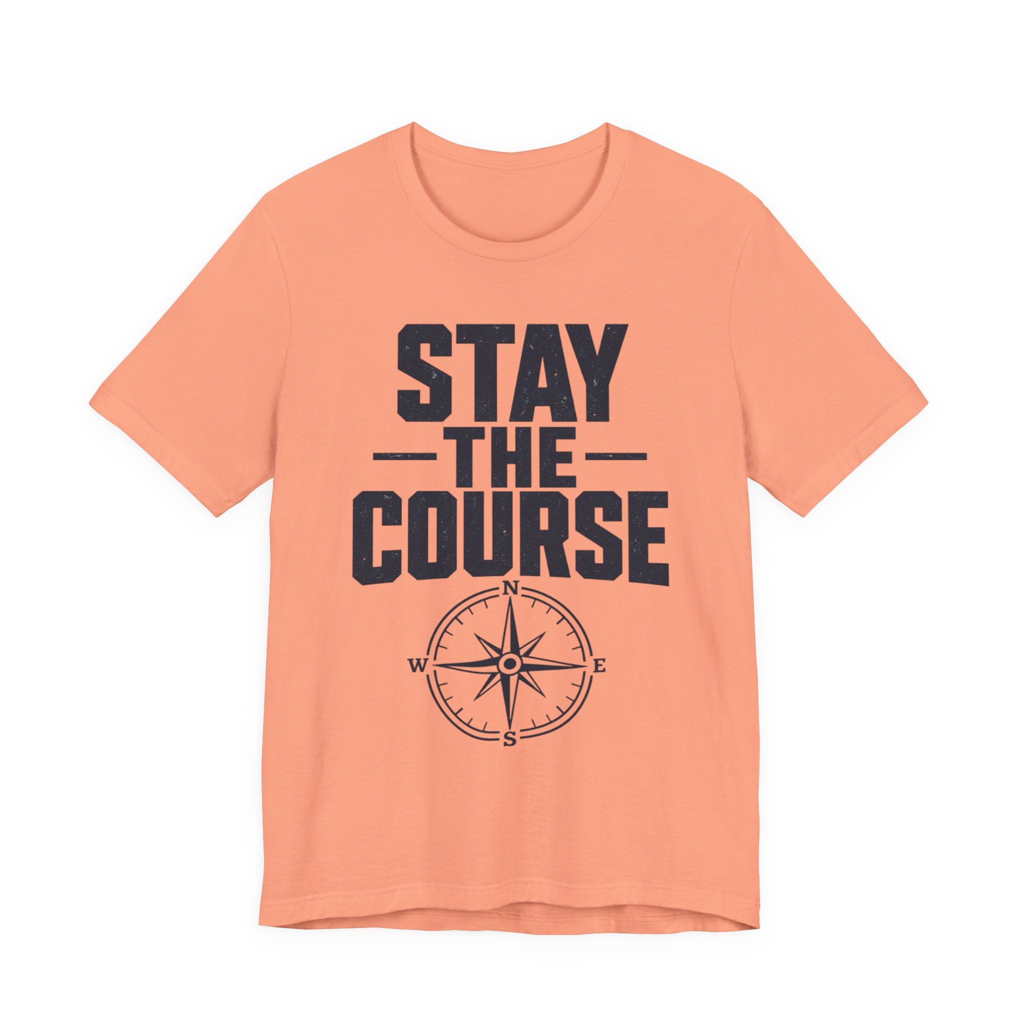 Stay The Course Motivational Tee | Hard Work Graphic Shirt for Men