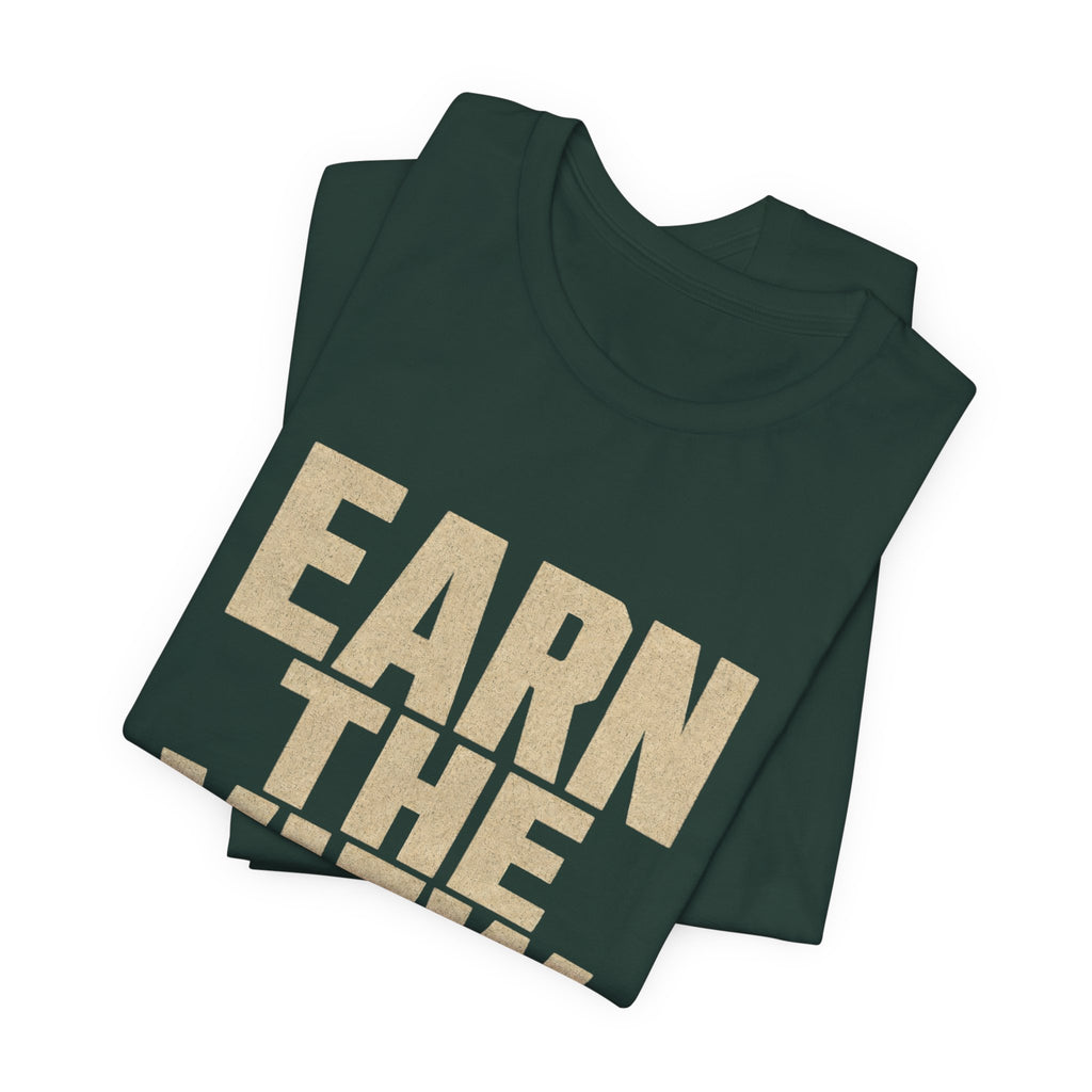 Earn The View Tee | Hiking & Outdoor Adventure Graphic Shirt