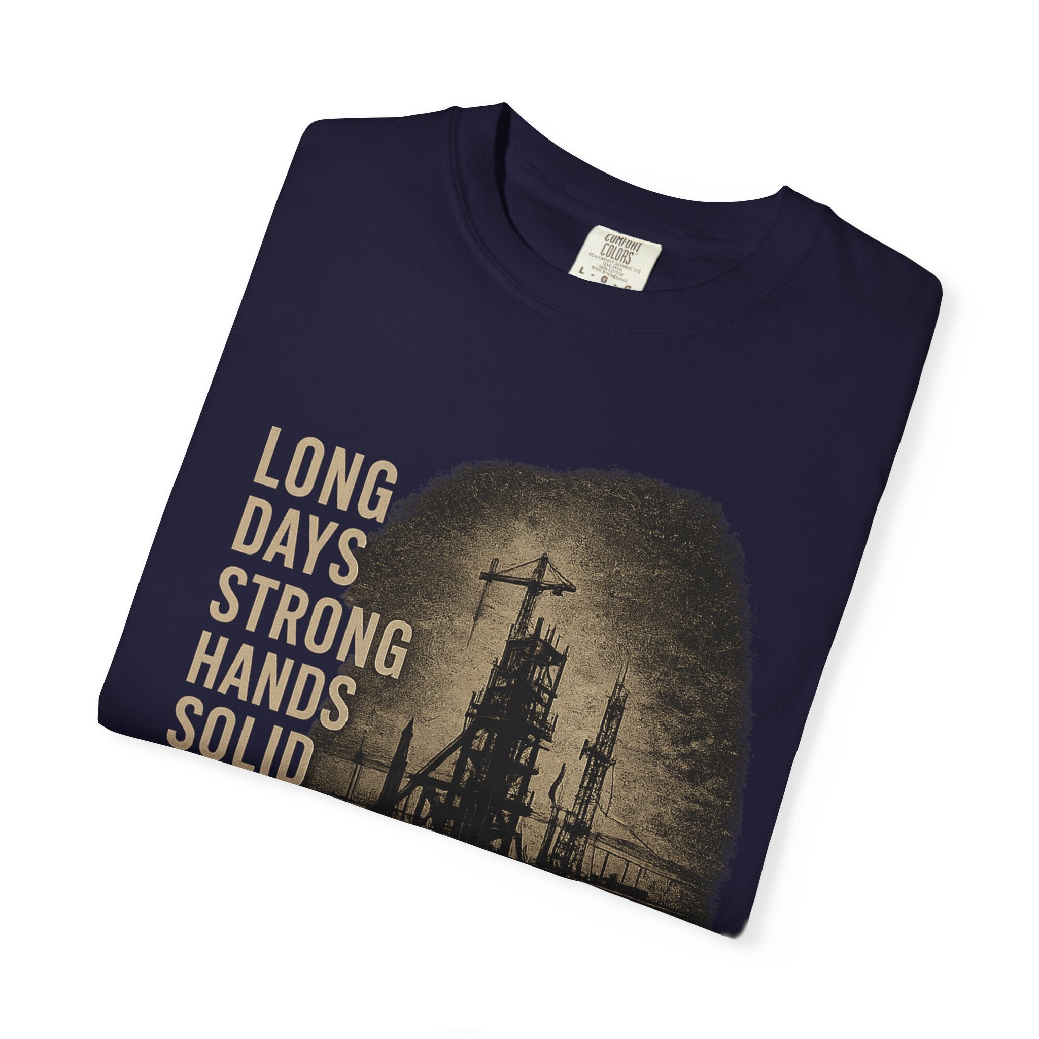Long Days Strong Hands Graphic T-Shirt