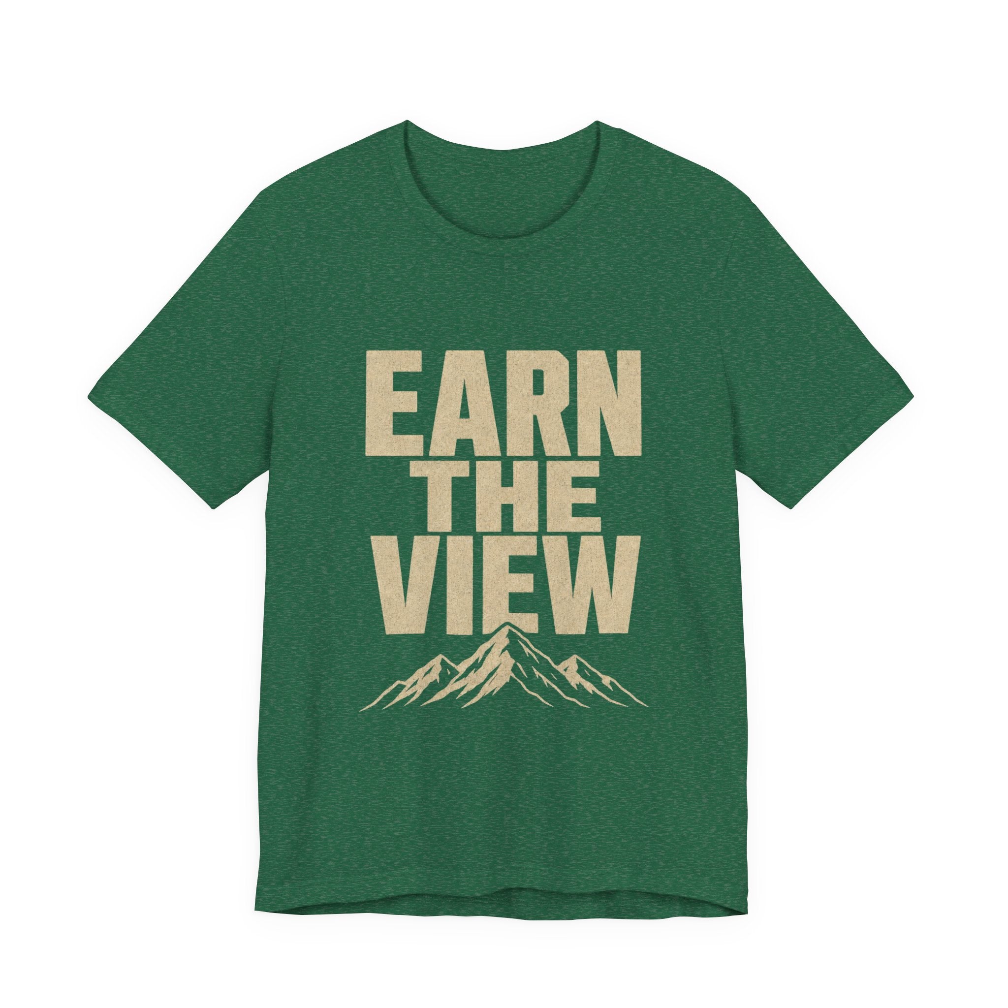 Earn The View Tee | Hiking & Outdoor Adventure Graphic Shirt