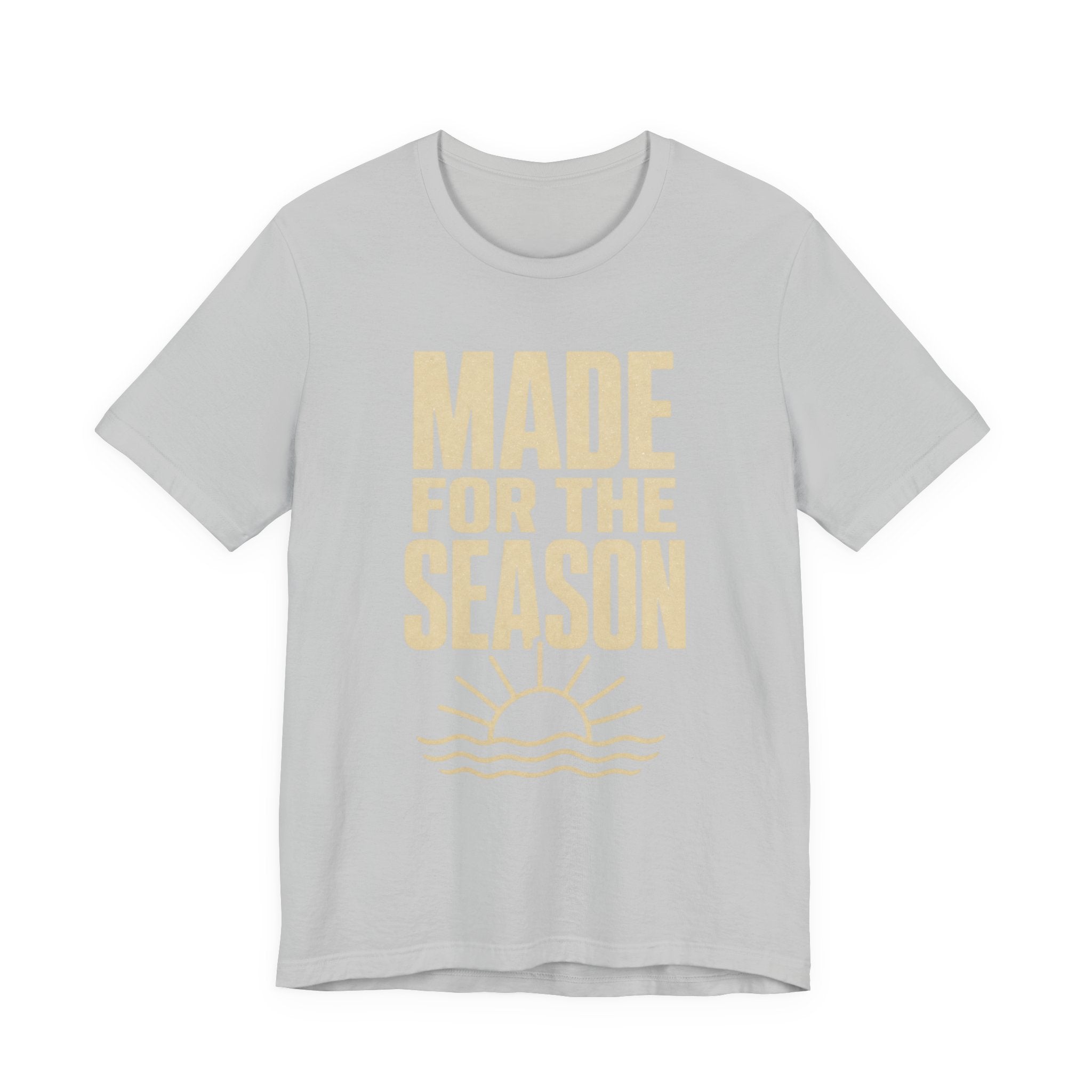Made for the Season T-Shirt
