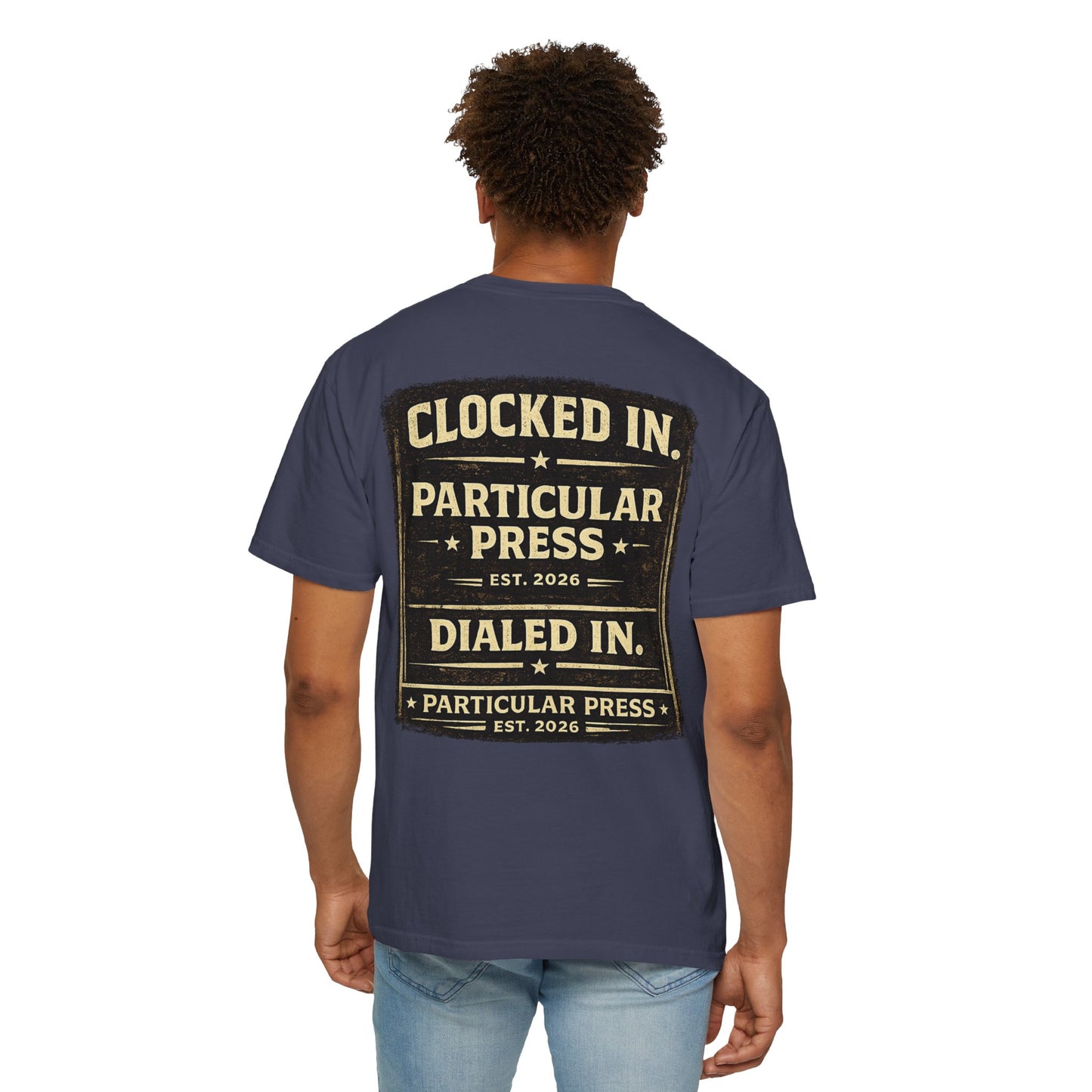 Particular Press 'Clocked In • Dialed In' T-Shirt