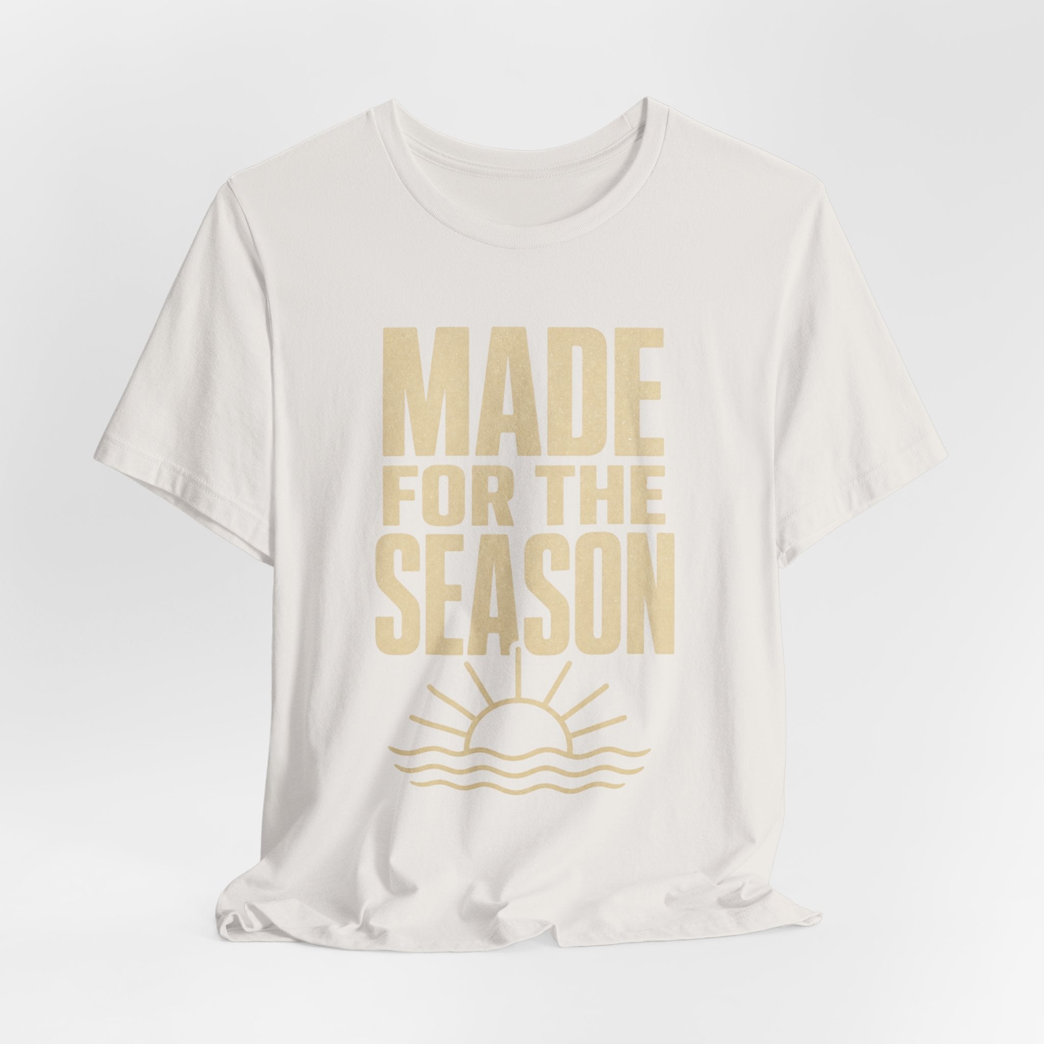 Made for the Season T-Shirt