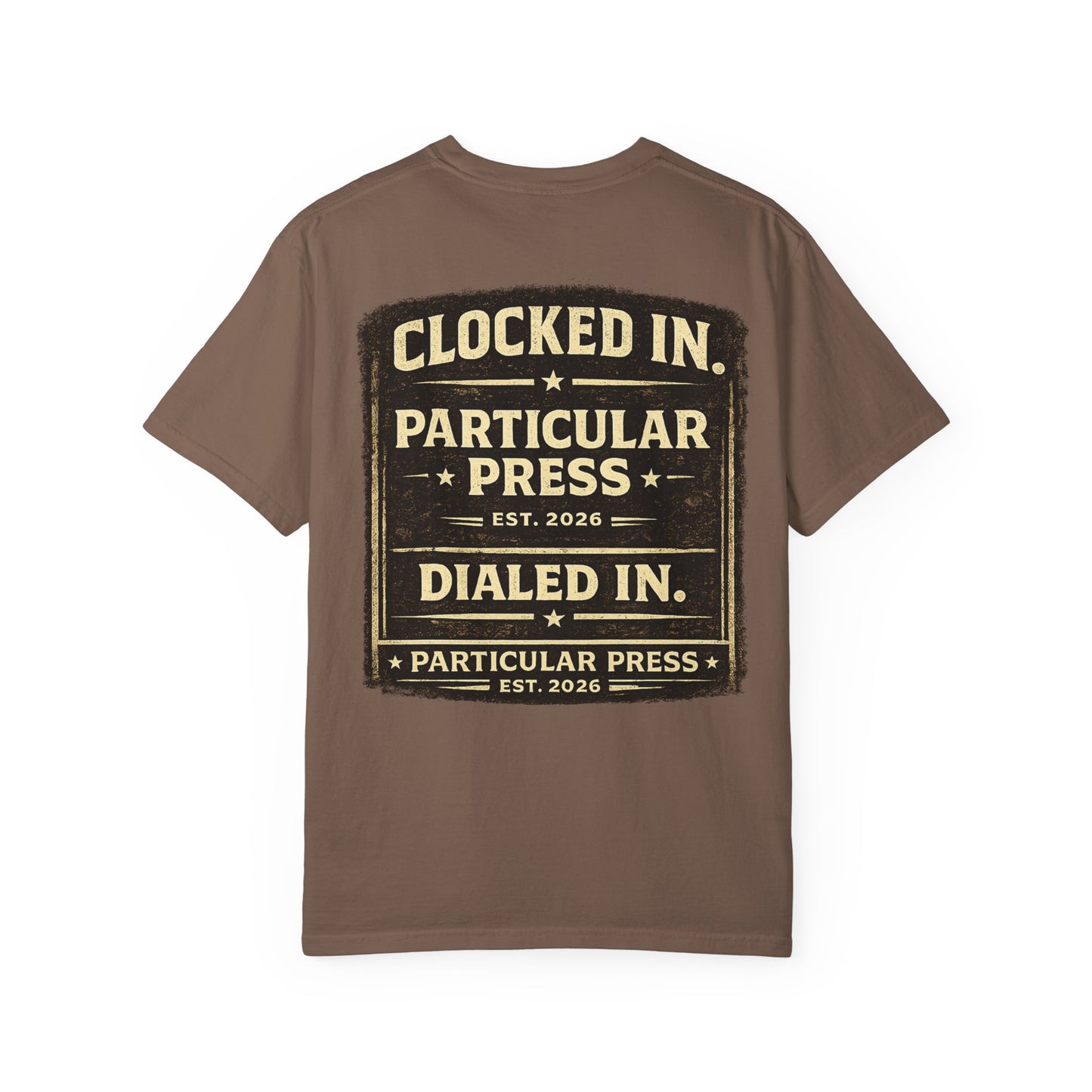Particular Press 'Clocked In • Dialed In' T-Shirt