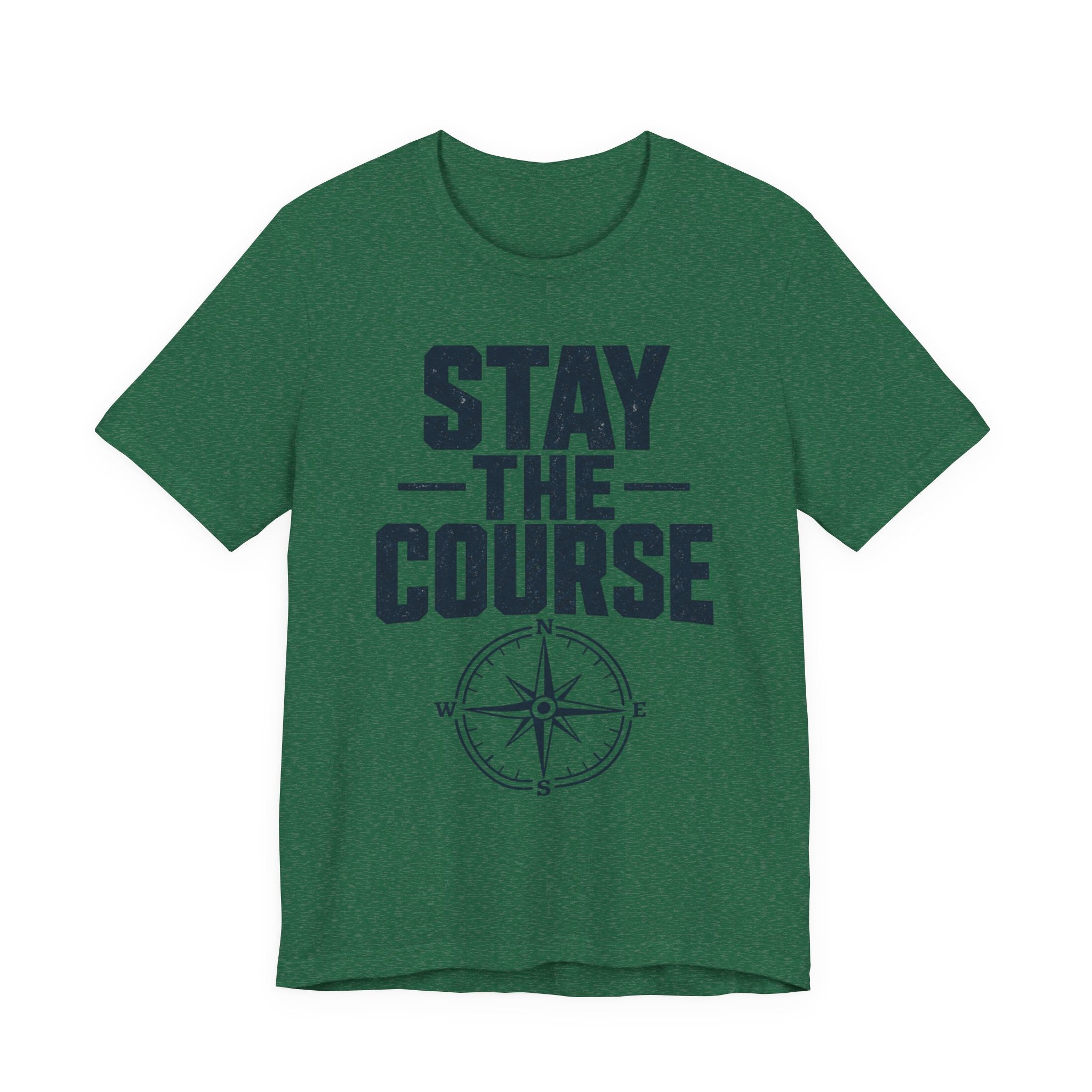 Stay The Course Motivational Tee | Hard Work Graphic Shirt for Men