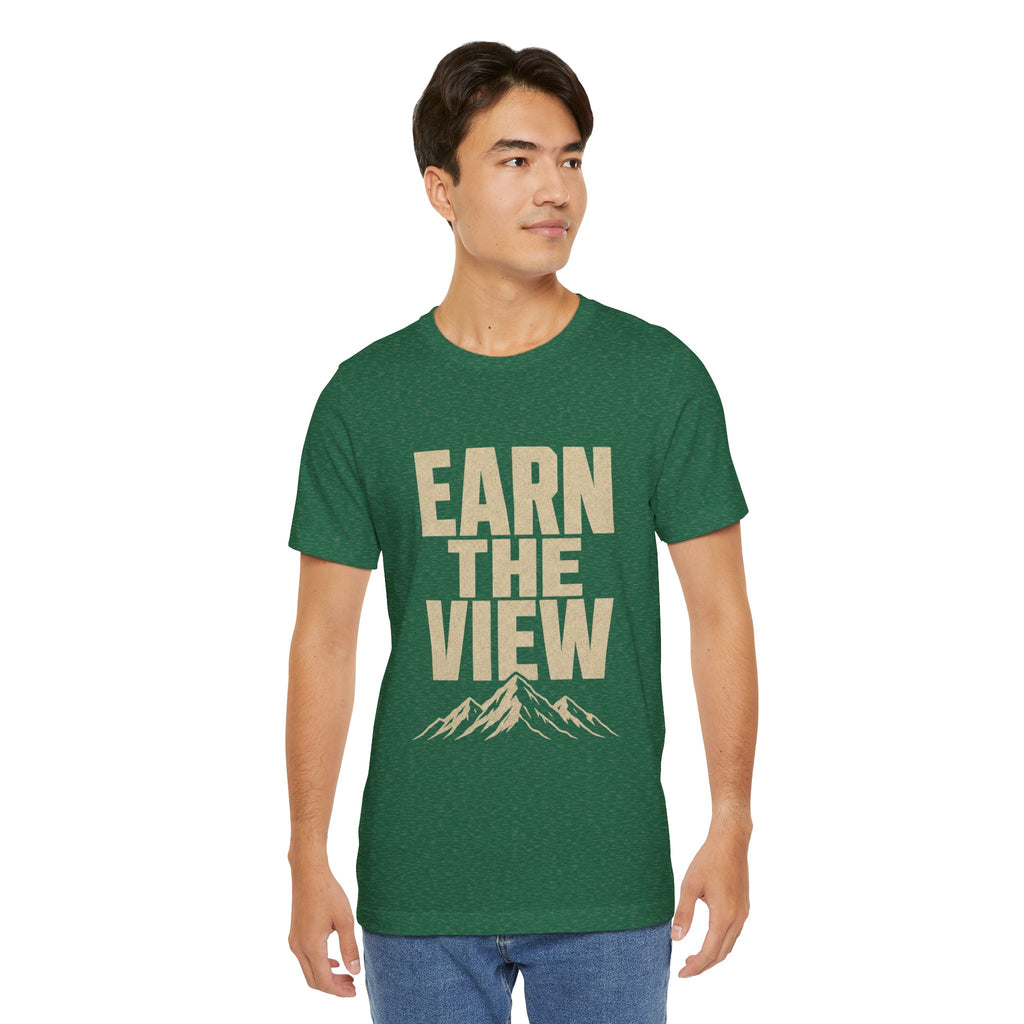 Earn The View Tee | Hiking & Outdoor Adventure Graphic Shirt