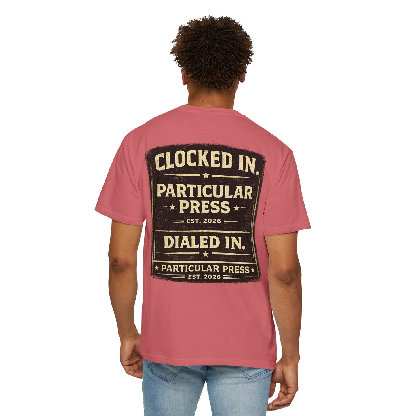 Particular Press 'Clocked In • Dialed In' T-Shirt